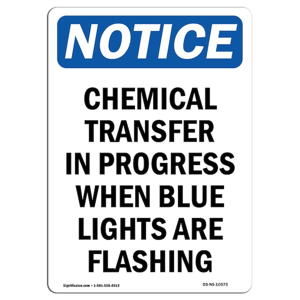 Safety Sign, OSHA Notice, 5" Height, Chemical Transfer In Progress Sign, Portrait, 10PK